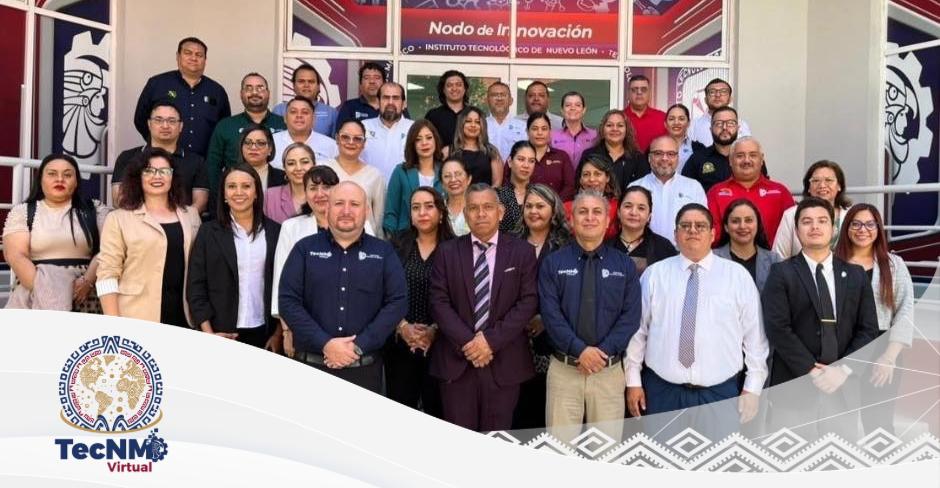 Inició reunión de capacitación de enlaces operativos TecNM Virtual en el Tecnológico de Nuevo León